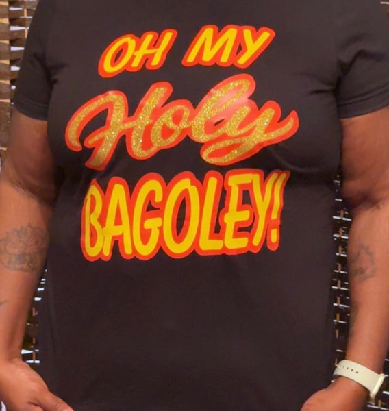 Oh My Holy Bagoley